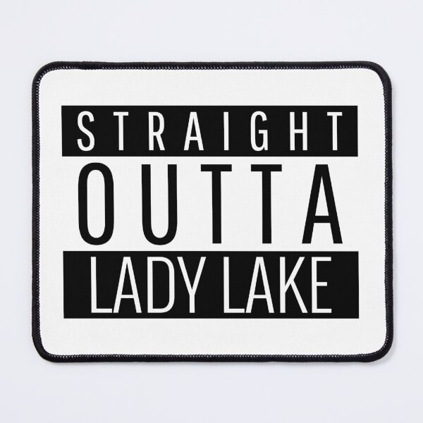 Item preview, Straight Outta Lady Lake Florida  designed and sold by Teelogic.