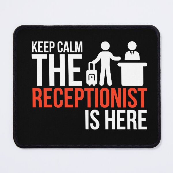 Item preview, Keep Calm The Receptionist Is Here designed and sold by AwesomeWorld1.