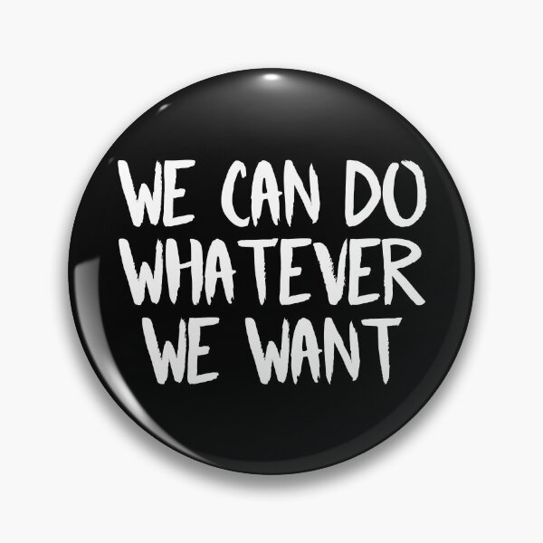 Item preview, We Can Do Whatever We Want (White) designed and sold by FilipeFerreira.