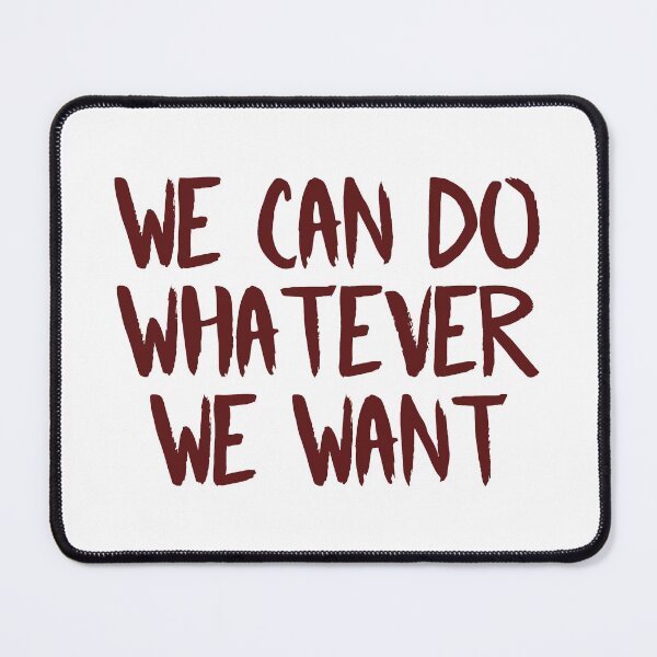 Item preview, We Can Do Whatever We Want (Red) designed and sold by FilipeFerreira.
