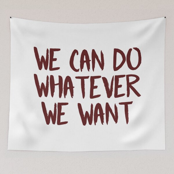 Item preview, We Can Do Whatever We Want (Red) designed and sold by FilipeFerreira.