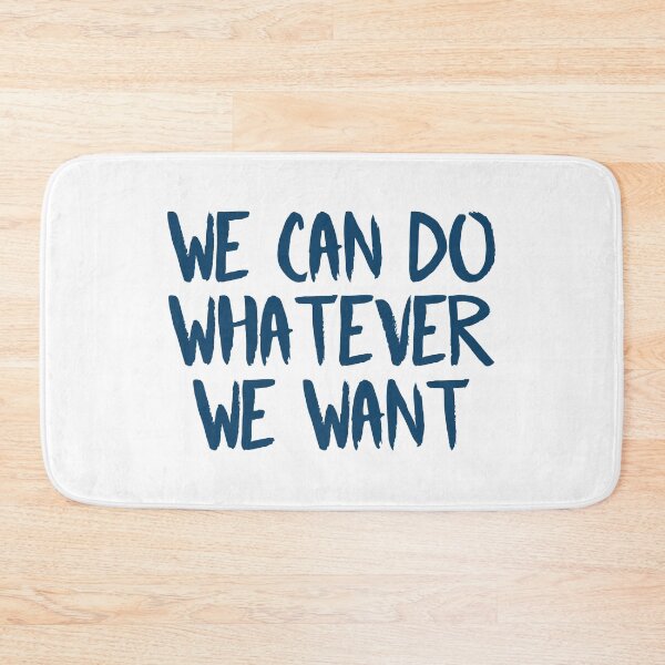 Item preview, We Can Do Whatever We Want (Blue) designed and sold by FilipeFerreira.
