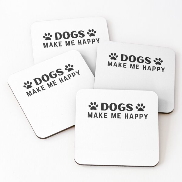 Item preview, Dogs Make Me Happy designed and sold by ArtsySaturn.