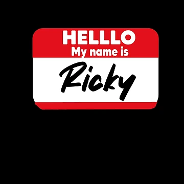 Artwork thumbnail, Hello My Name Is Ricky by MyStyleStore4