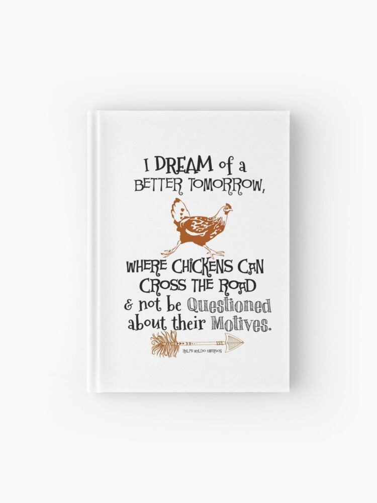 Funny Chickens Cross Road Motives Not Questioned Quote Hardcover Journal By Motivateme Redbubble