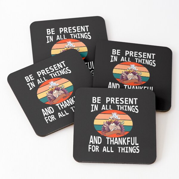 Item preview, BE PRESENT IN ALL THINGS AND THANKFUL FOR ALL THINGS T-SHIRT designed and sold by Shuvra Gain.