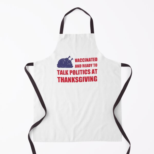 Item preview, Vaccinated and ready to talk politics at Thanksgiving designed and sold by taddd.