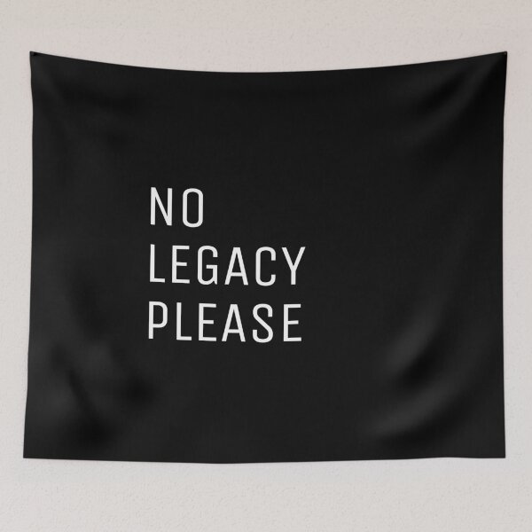 Item preview, No Legacy Here Please  designed and sold by trendingatees.