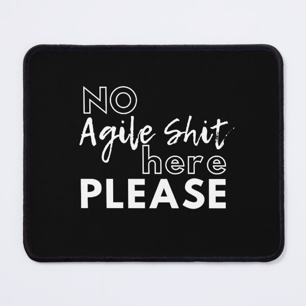 Item preview, No Agile Shit Here Please Funny  designed and sold by trendingatees.