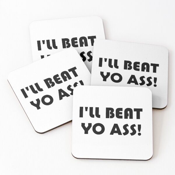 Item preview, ILL BEAT YO ASS! designed and sold by DomGDesign.