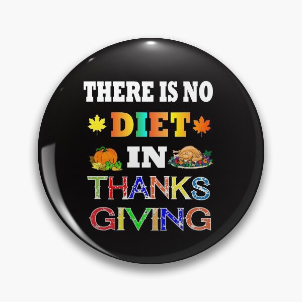 Item preview, THERE IS NO DIET IN THANKSGIVING T-SHIRT designed and sold by Shuvra Gain.