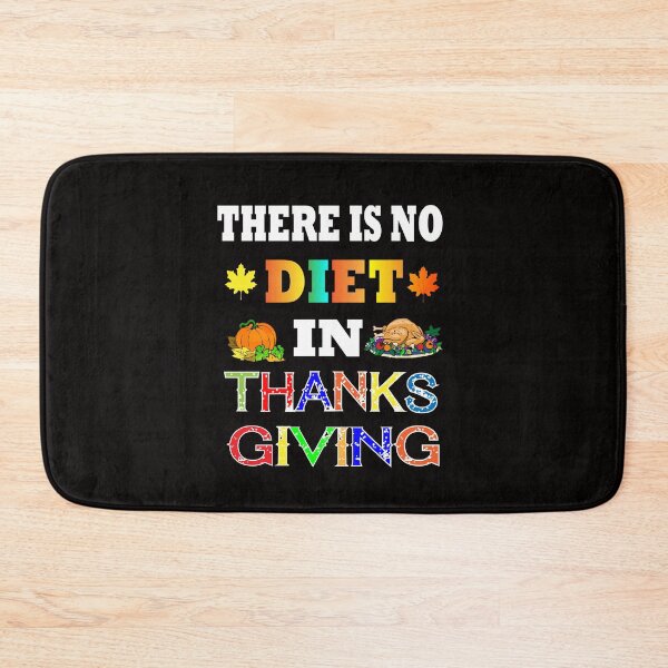 Item preview, THERE IS NO DIET IN THANKSGIVING T-SHIRT designed and sold by Shuvra Gain.