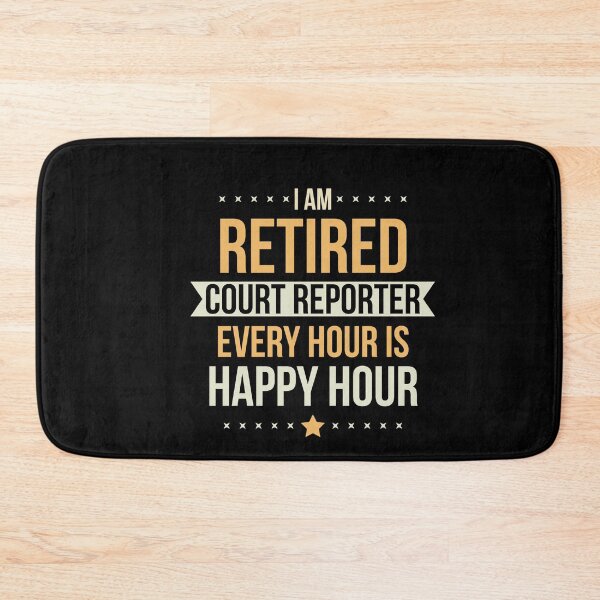 Item preview, Retired Court Reporter Every Hour is Happy Hour designed and sold by AwesomeWorld1.