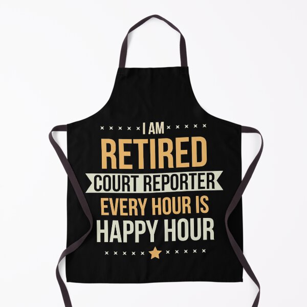 Item preview, Retired Court Reporter Every Hour is Happy Hour designed and sold by AwesomeWorld1.