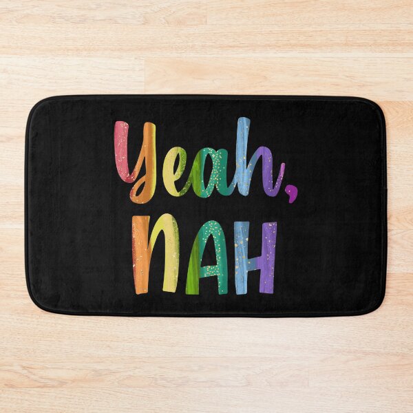 Item preview, Yeah, NAH designed and sold by ShailleMaille.