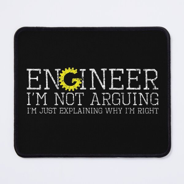 Item preview, Funny Engineer Why I'm Right Explaining Engineering designed and sold by TranscendFlow.