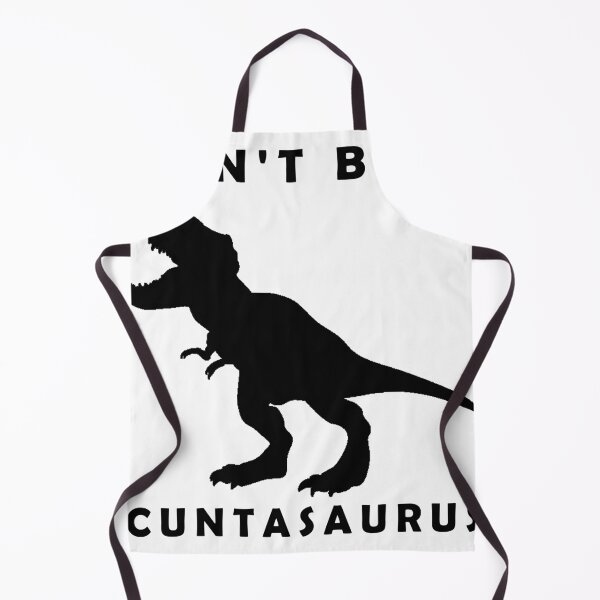 Item preview, Don't Be a Cuntasaurus designed and sold by Sun Rise.
