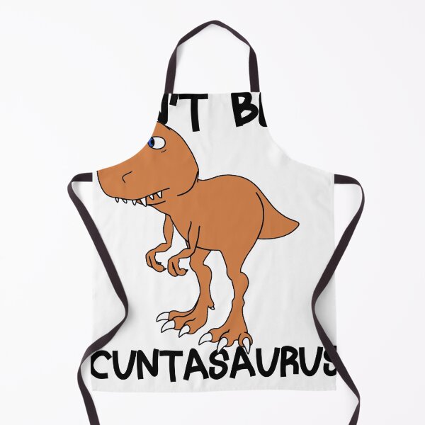 Item preview, Don't Be a Cuntasaurus designed and sold by Sun Rise.