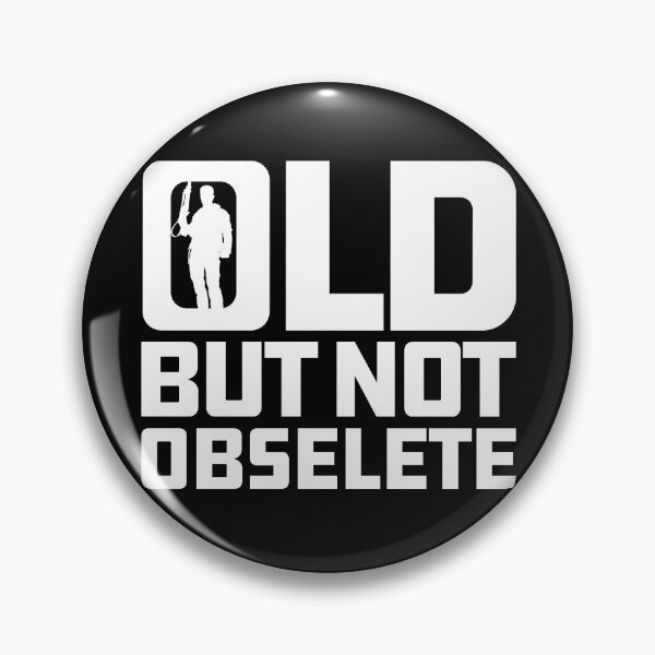 Item preview, Old But Not Obsolete Quote designed and sold by Meta Cortex.