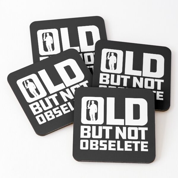 Item preview, Old But Not Obsolete Quote designed and sold by McPod.
