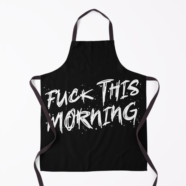 Item preview, fuck this morning designed and sold by Niti-Niti.