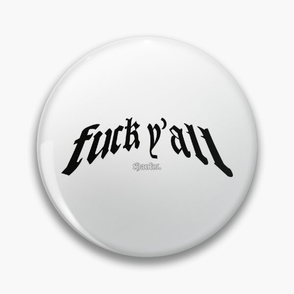 Item preview, Fuck Y'all, Thanks designed and sold by by-ariel24.