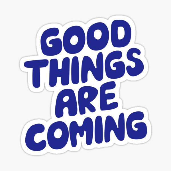 Item preview, Good Things Are Coming designed and sold by MotivatedType.