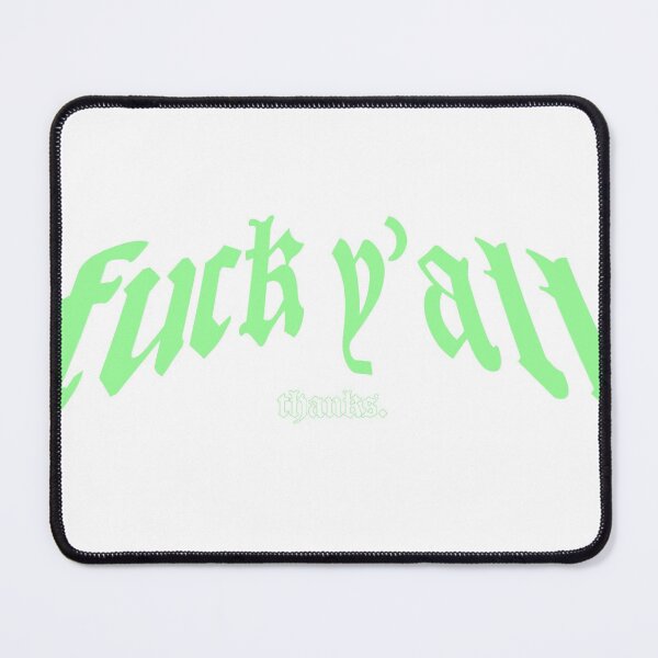 Item preview, Fuck Y'all, Thanks designed and sold by by-ariel24.
