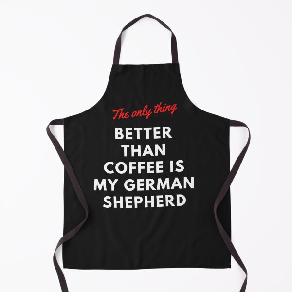 Item preview, The only thing better than coffee is my german shepherd designed and sold by Doggymadness.