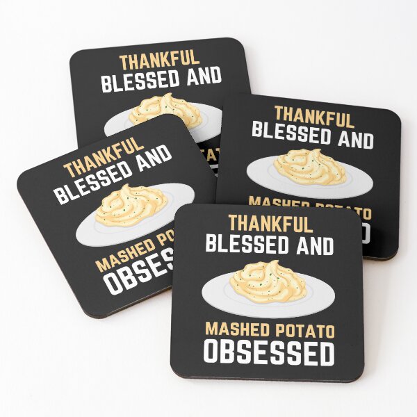 Item preview, Thankful Blessed And Mashed Potato Obsessed designed and sold by SugarrMonkey.