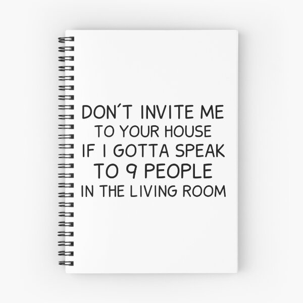 Item preview, Don't Invite Me To Your House If I Gotta Speak To 9 People In The Living Room designed and sold by BahiaStyle.