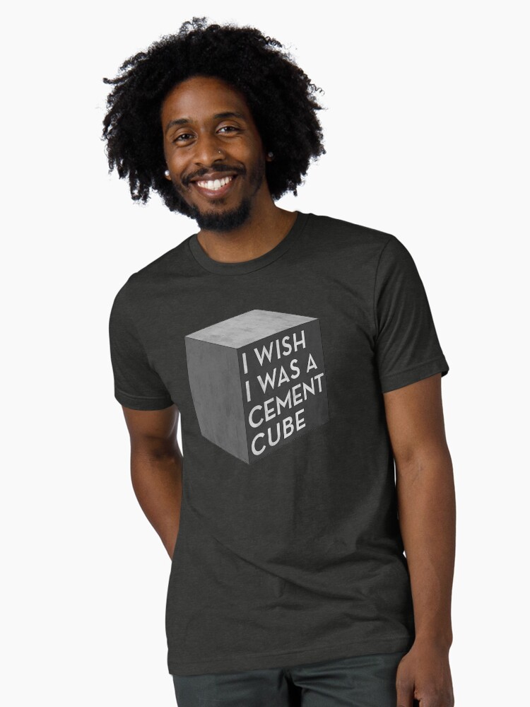 Thumbnail 2 of 7, Tri-blend T-Shirt, I Wish I Was A Cement Cube designed and sold by ErikVogt.