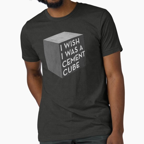 I Wish I Was A Cement Cube Tri-blend T-Shirt