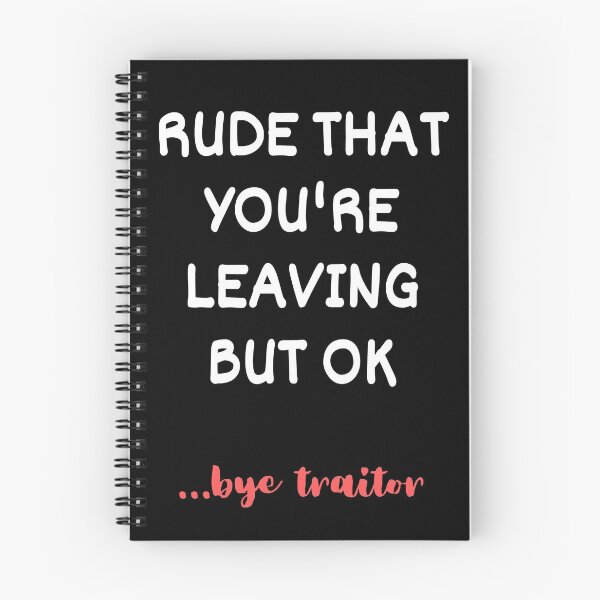 Item preview, Rude That You're Leaving But Ok - Funny New Job Coworker Leaving Good Luck Congrats Banter Office Jokes designed and sold by BITINOPC.