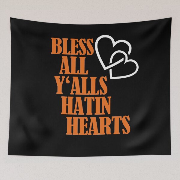 Item preview, Bless All Y'alls Hatin Hearts Houston TX designed and sold by Club7Studios.