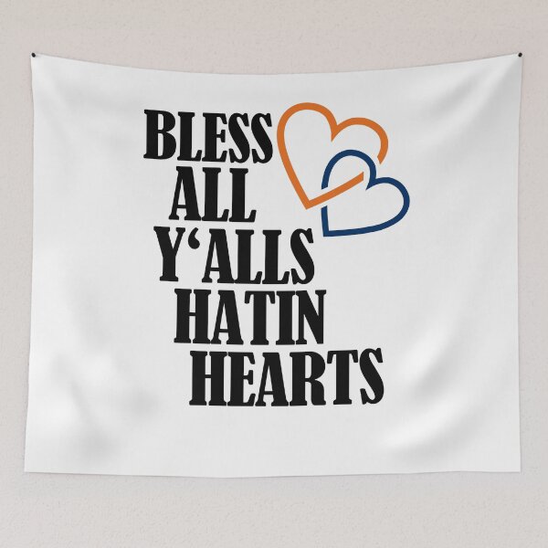 Item preview, Bless All Y'alls Hatin Hearts Houston TX designed and sold by Club7Studios.