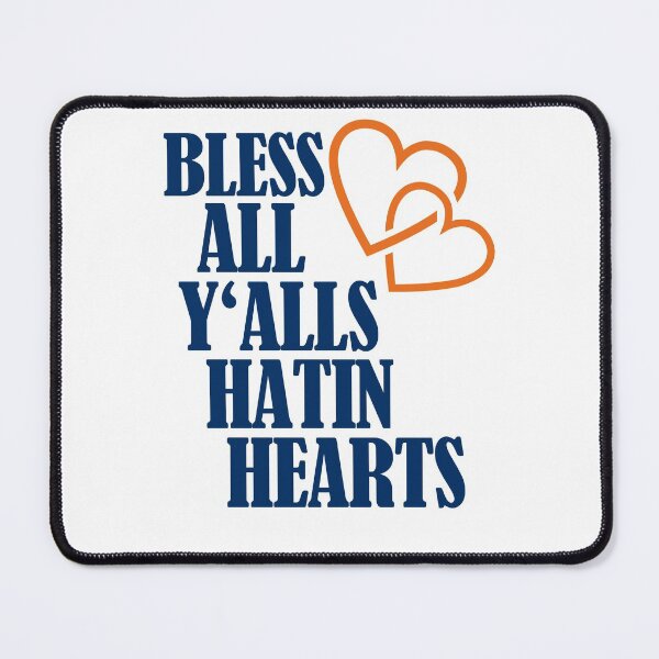 Item preview, Bless All Y'alls Hatin Hearts Houston TX designed and sold by Club7Studios.