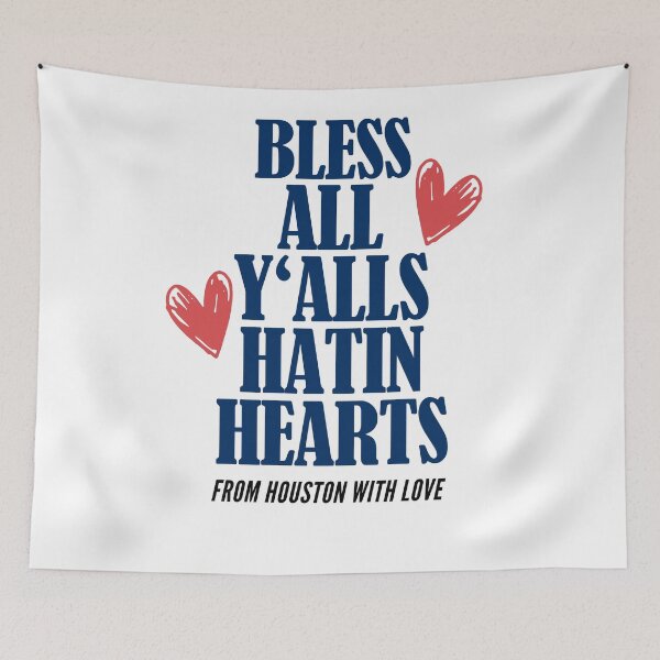 Item preview, Bless All Y'alls Hatin Hearts Houston TX designed and sold by Club7Studios.