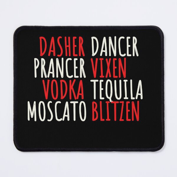 Item preview, Dasher Dancer Prancer Vixon Vodka Tequila Moscato Blitzen designed and sold by The Long's Way Home.
