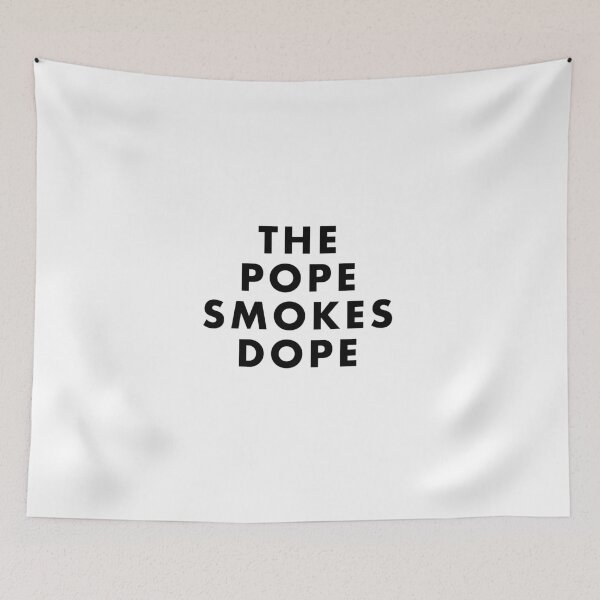 Item preview, the pope smokes dope designed and sold by underground notes.