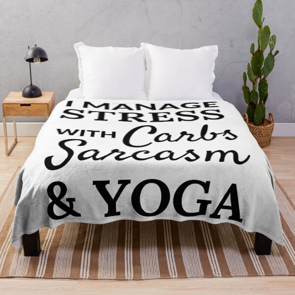 Item preview, I manage stress with carbs, sarcasm and yoga designed and sold by TheGreenGoat.
