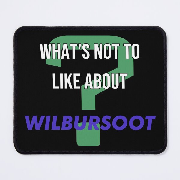 Item preview, What's not to like about - WilburSoot designed and sold by 2Girls1Shirt.