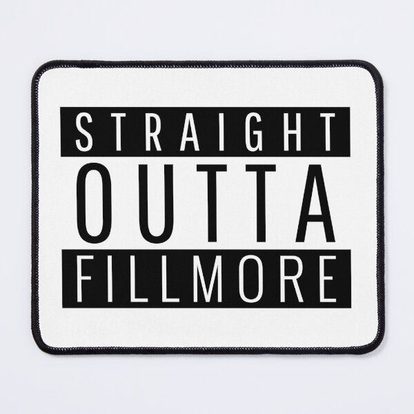 Item preview, Straight Outta Fillmore California  designed and sold by Teelogic.