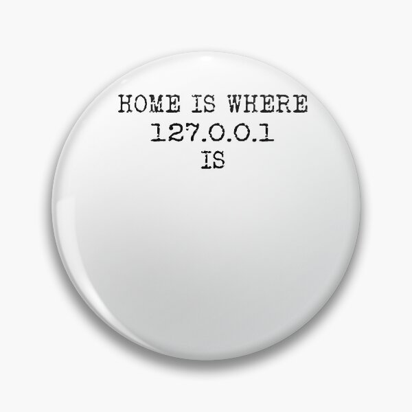 Item preview, Home is where 127.0.0.1 is - localhost network designed and sold by dJ-Design.