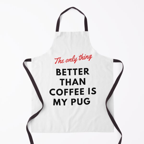 Item preview, The only thing better than coffee is my pug. A classic coffee design for pug lovers everywhere designed and sold by Doggymadness.
