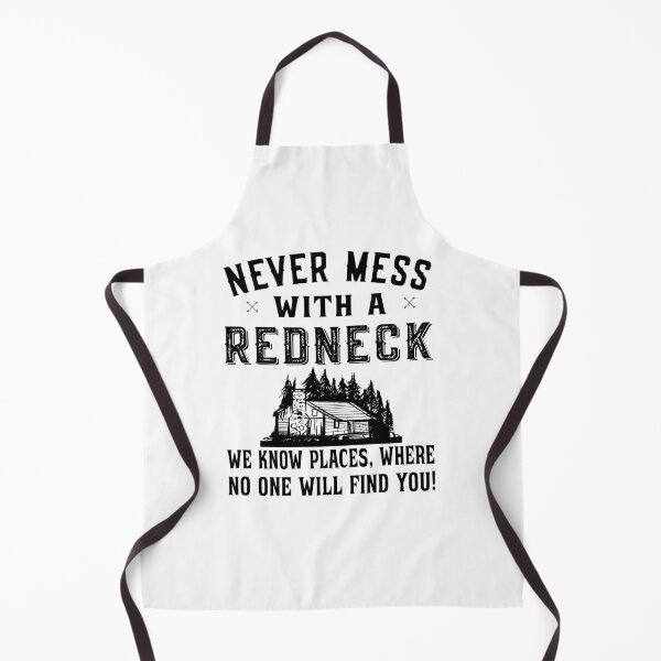 Item preview, Never mess with a Redneck - Redneck Hillbilly Spruch designed and sold by dJ-Design.