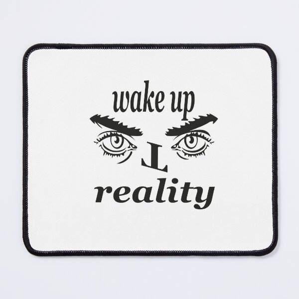 Item preview, Wake Up To Reality gift for friends designed and sold by Designer-waw.