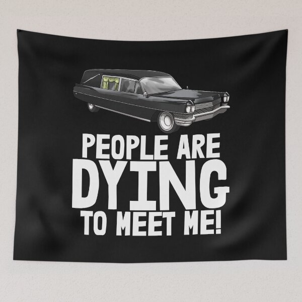 Item preview, People Are Dying To Meet Me! designed and sold by Bendthetrend.