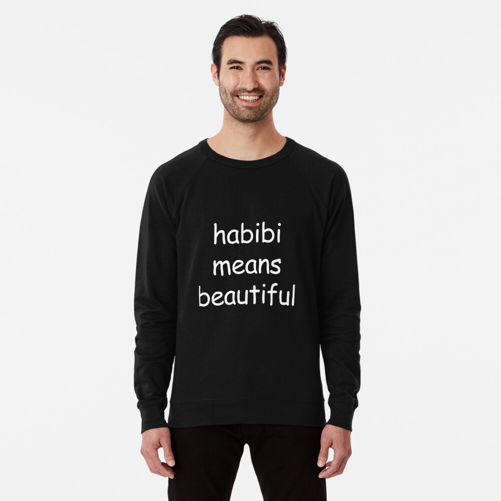 Habibi means beautiful hoodie sale