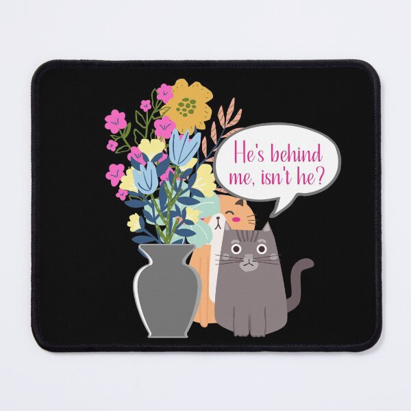 Item preview, He's behind me, isn't he? designed and sold by Scribblehound.